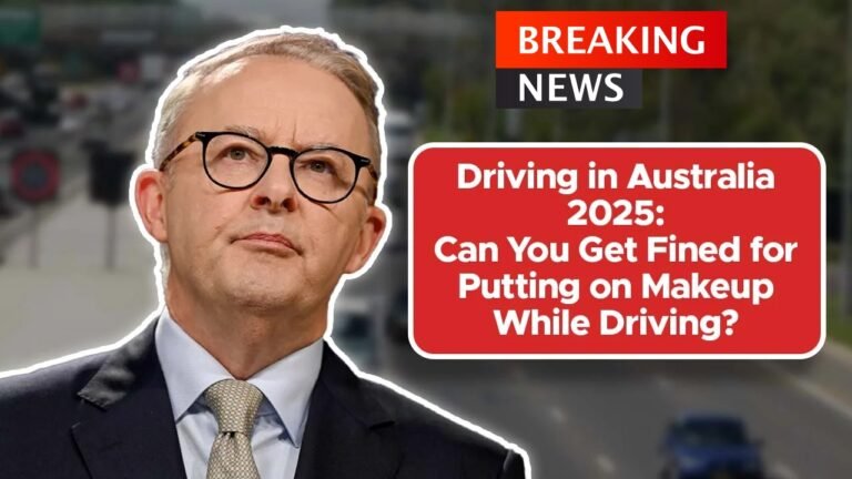 Australia Traffic Rules 2025 – Drivers Fined for Applying Makeup on the Road