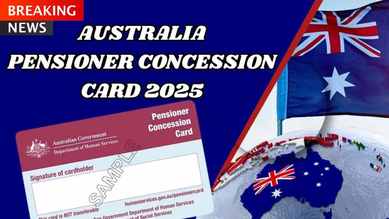 2025 Australia Pensioner Concession Card – Key Rule Changes and Added Perks