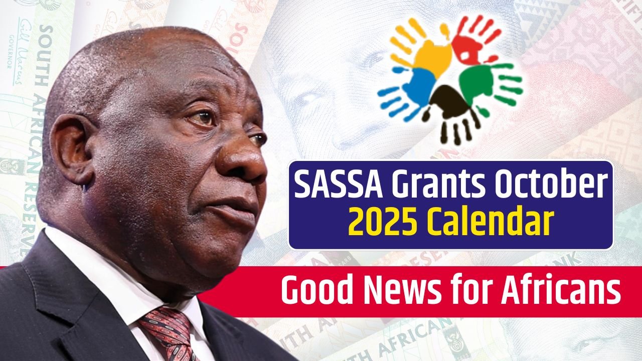 SASSA Social Grants Payment Schedule Oct 2025: Know Amount & Payout Dates